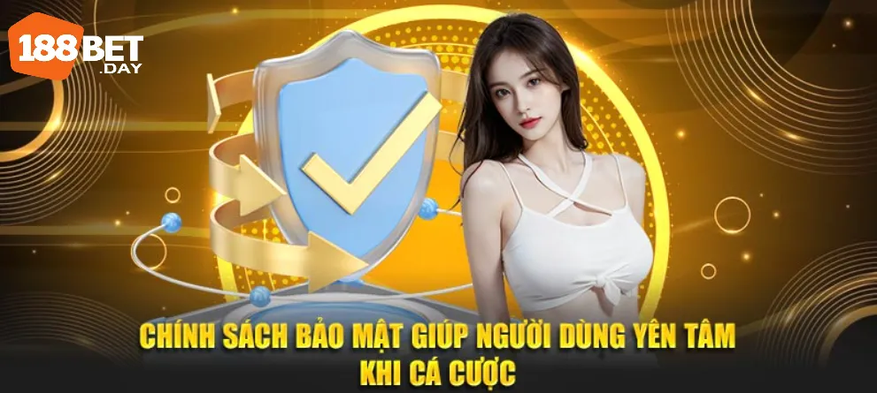 Chính sách bảo mật 188bet giúp người dùng yên tâm khi cá cược