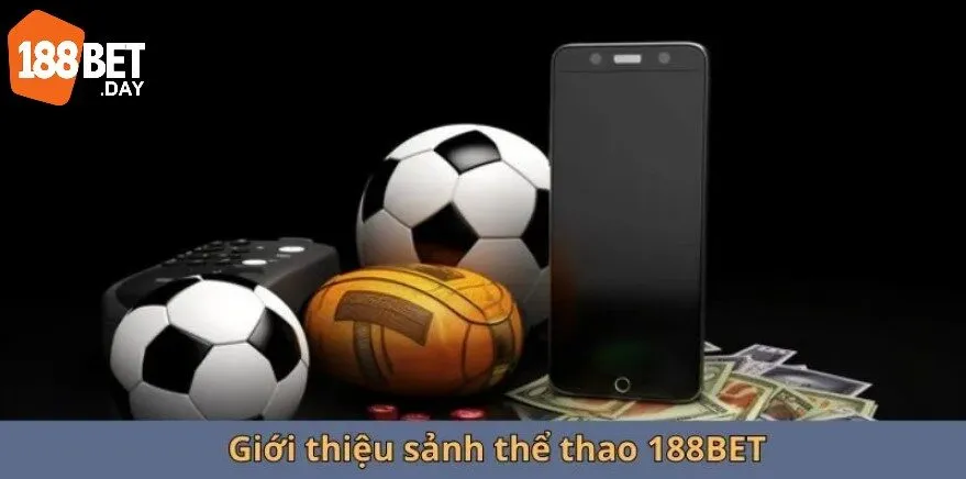 Khái quát đôi nét về sảnh thể thao của nhà cái 188bet